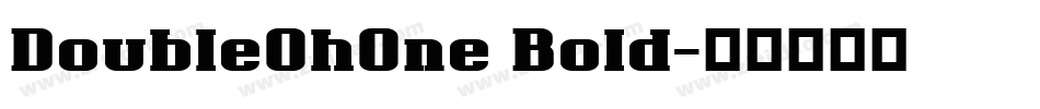 DoubleOhOne Bold字体转换